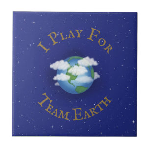 "Ich spiele für Team Earth" Globaler Aktivismus Fliese