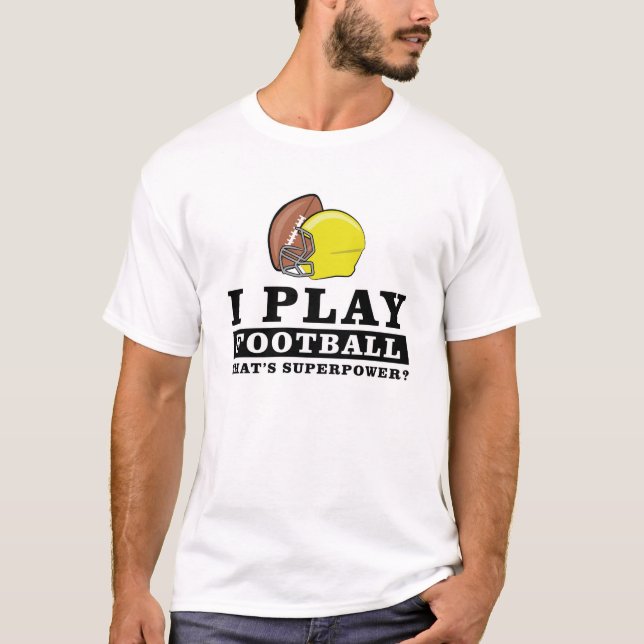 Ich spiele Fußball - Was ist deine Supermacht? T-Shirt (Vorderseite)