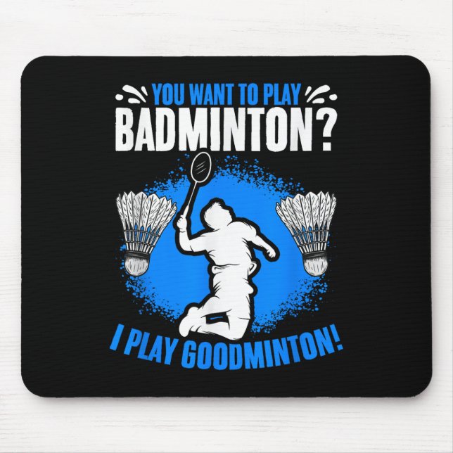 Ich spiele Goodminton-Schläger-Shuttle-Hobby-Badmi Mousepad (Vorne)