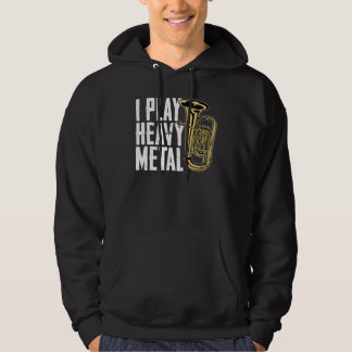 Ich spiele Heavy Metal Französisch Horn Baritone T Hoodie