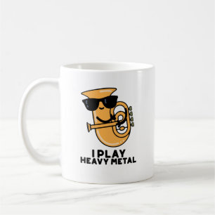 Ich spiele Heavy Metal Funny Tuba Pub Kaffeetasse