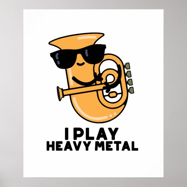 Ich spiele Heavy Metal Funny Tuba Pub Poster (Vorne)