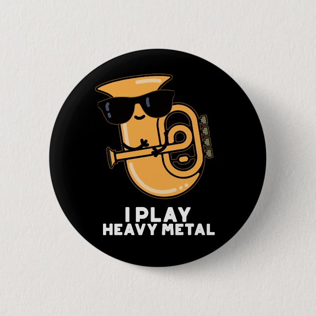 Ich spiele Heavy Metal Funny Tuba Pun Dark BG Button (Vorderseite)