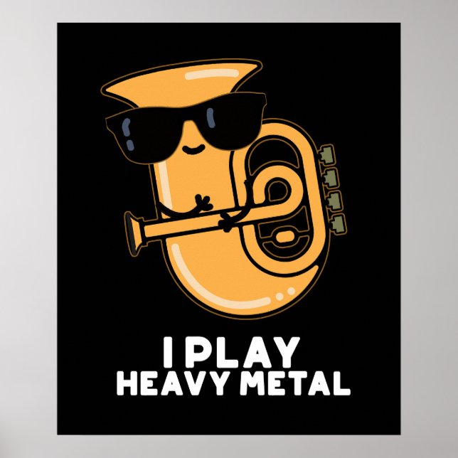 Ich spiele Heavy Metal Funny Tuba Pun Dark BG Poster (Vorne)