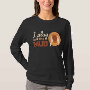 Ich spiele im Schlamm, in dem ich Keramik-Töpfe tü T-Shirt