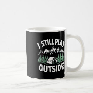 Ich Spiele Immer Noch Draussen Lustiger Wandern Ca Kaffeetasse