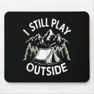 Ich spiele immer noch lustig draußen beim Wandern Mousepad