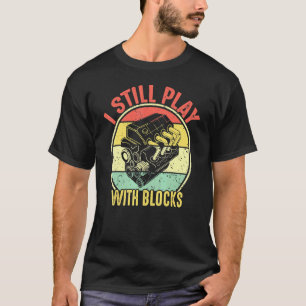 Ich Spiele Immer Noch Mit Bausteinen Retro Vintage T-Shirt