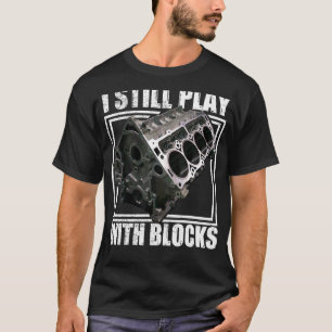 Ich spiele immer noch mit Blöcken, die einen Wartu T-Shirt