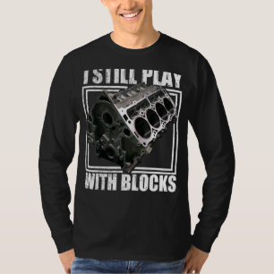 Ich spiele immer noch mit Blöcken, die einen Wartu T-Shirt