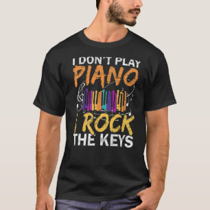 Ich spiele kein Klavier, ich rocke die Schlüssel M T-Shirt