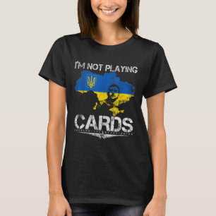 Ich spiele keine Karten für Zelensky Trump-Unterst T-Shirt