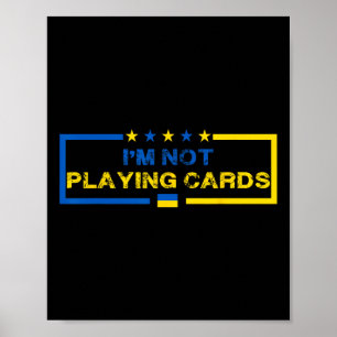 Ich spiele keine Karten Ukraine Präsident sagt Män Poster