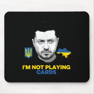 Ich spiele keine Karten Zelensky Trump Unterstützu Mousepad