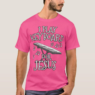 Ich spiele Keyboard für Jesus Piano Player Church T-Shirt