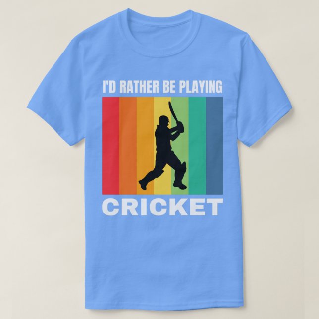 Ich spiele lieber Cricket T-Shirt (Design vorne)