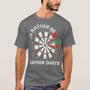 Ich spiele lieber Darts T-Shirt