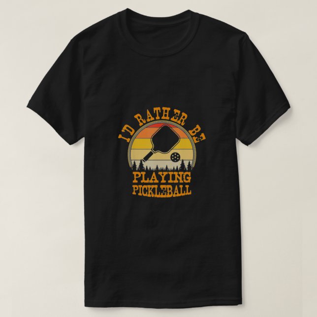 Ich spiele lieber Pickleball T-Shirt (Design vorne)