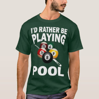 Ich spiele lieber Pool Funny Billiard Pool T-Shirt