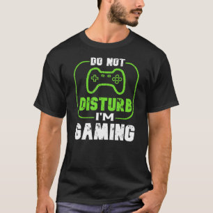 Ich spiele lustige Gamer-Videospiele nicht stören T-Shirt
