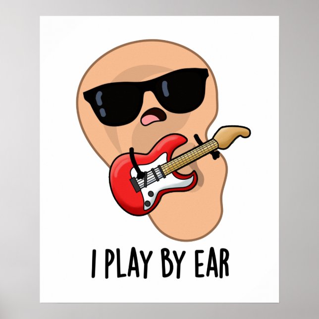 Ich spiele mit dem Ohr Funny Guitar Music Musician Poster (Vorne)