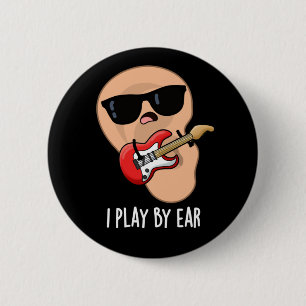 Ich spiele mit Ohr Funny Guitar Musician Puck Dark Button