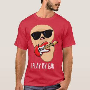 Ich spiele nach Ohr Funny Music Musician Puff T-Shirt