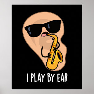Ich spiele nach Ohr Funny Saxophone Puff Dark BG Poster