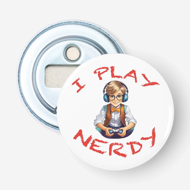 Ich spiele Nerdy Gamer Flaschenöffner (Vorderseite)