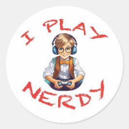 Ich spiele Nerdy Gamer Runder Aufkleber