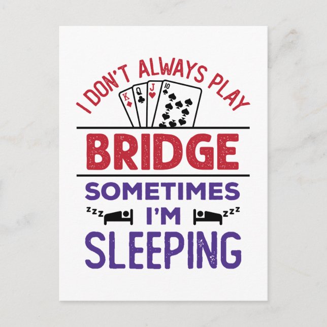 Ich spiele nicht immer Bridge, manchmal schlafe ic Postkarte (Vorderseite)