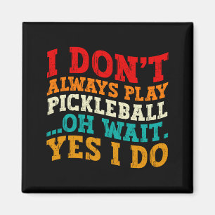 Ich Spiele Nicht Immer Ckleball Oh Wart Ja Tue Ich Magnet