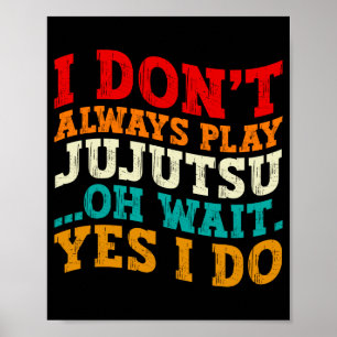 Ich spiele nicht immer Jujutsu, oh warte, doch, ic Poster