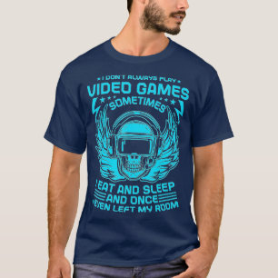 Ich spiele nicht immer Video Games Funny T-Shirt