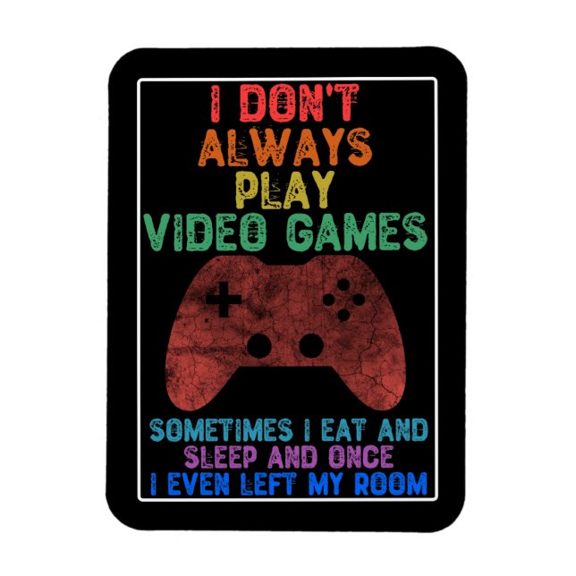 Ich spiele nicht immer Videospiele - Funny Gaming Magnet (Vertikal)
