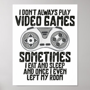 Ich Spiele Nicht Immer Videospiele Gaming Humor Lu Poster