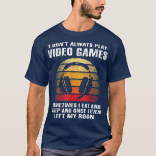 Ich spiele nicht immer Videospiele lustige Gamer B T-Shirt