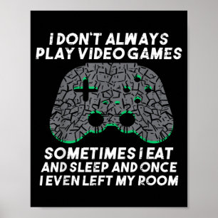 Ich spiele nicht immer Videospiele Lustige Gaming Poster
