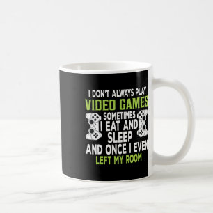 Ich spiele nicht immer Videospiele Lustiges Gamer- Kaffeetasse