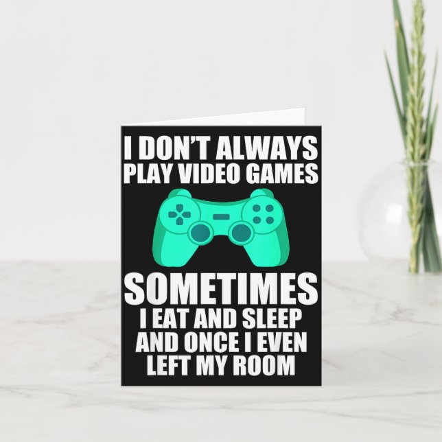 Ich Spiele Nicht Immer Videospiele Manchmal Esse I Karte (Vorderseite)