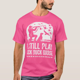Ich spiele noch immer die Jagd auf die sonnige Ent T-Shirt