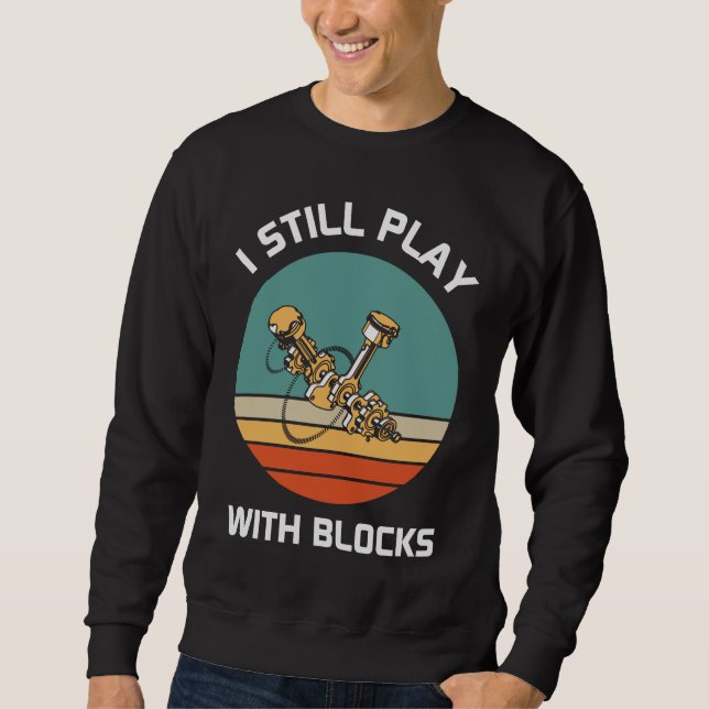 Ich spiele noch mit Blocks - Funny Vater Gift Sweatshirt (Vorderseite)