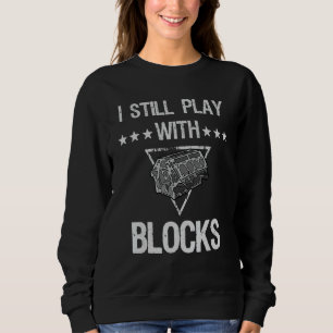 Ich spiele noch mit Blocks Mens Mechanics Automoti Sweatshirt