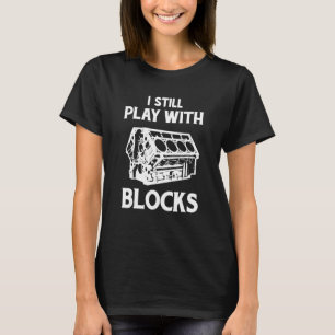 Ich spiele noch mit Blocks Racing Maintenance Mech T-Shirt