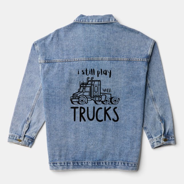 Ich spiele noch mit LKW Jeansjacke (Rückseite)