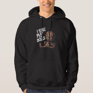 Ich spiele noch mit Puppen Voodoo Funny Witchcraft Hoodie