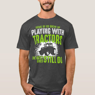 Ich spiele noch mit Traktoren, die Geschenkkarren T-Shirt