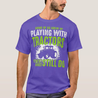Ich spiele noch mit Traktoren, die Geschenkkarren T-Shirt