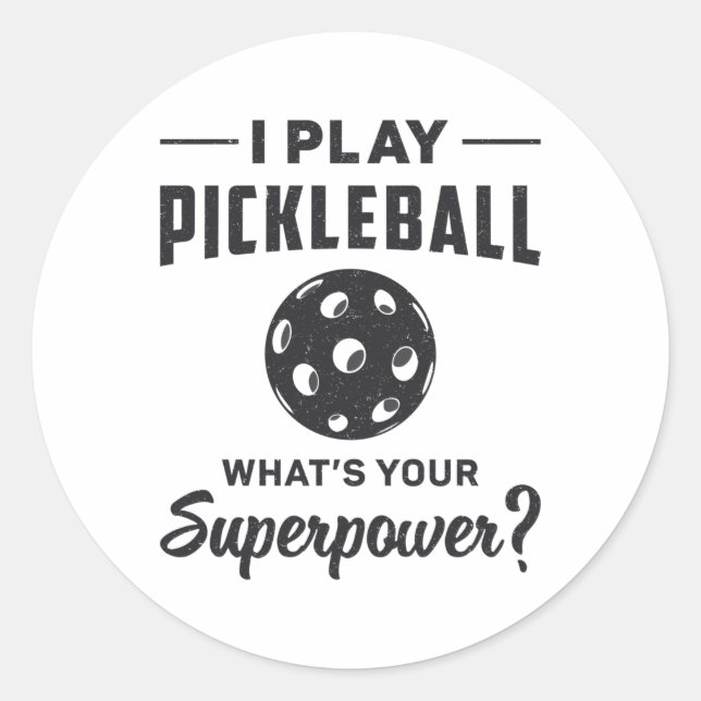 Ich spiele Pickleball Was ist dein Superpower Ball Runder Aufkleber (Vorderseite)