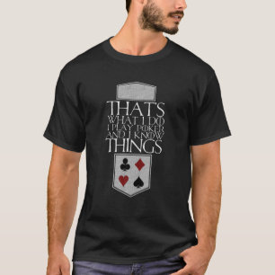 Ich spiele Poker und ich kenne Dinge, die Kartensp T-Shirt
